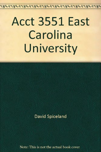 Acct 3551 East Carolina University (9780077677909) by David Spiceland