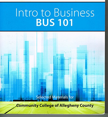 Stock image for Intro to Business, BUS 101, Selected Materials for Community College of Allegheny County for sale by ThriftBooks-Dallas