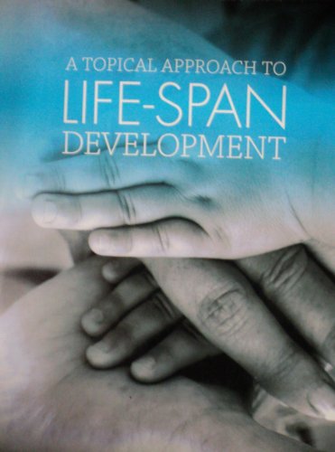 Stock image for A Topical Approach to Life-span Development for sale by ThriftBooks-Dallas