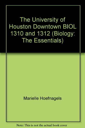 Stock image for The University of Houston Downtown BIOL 1310 and 1312 (Biology: The Essentials) for sale by HPB-Red