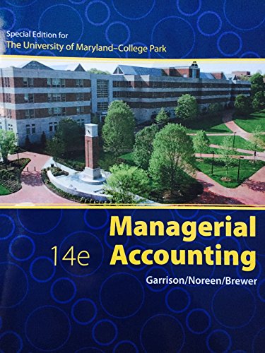 Stock image for Managerial Accounting, 14e, University of Maryland-College Park for sale by Better World Books