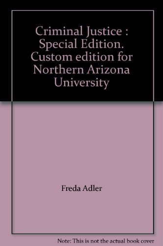 9780077697372: Criminal Justice : Special Edition. Custom edition for Northern Arizona University