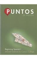 Puntos de Partida: An Invitation to Spanish: Beginning Spanish I, Selected Materials for Century College (9780077699314) by Ana MarÃ­a PÃ©rez-GironÃ©s