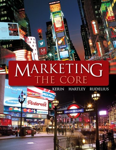 Marketing: The Core with ConnectPlus Access Card (9780077701727) by Kerin, Roger; Hartley, Steven; Rudelius, William; Steffes, Erin