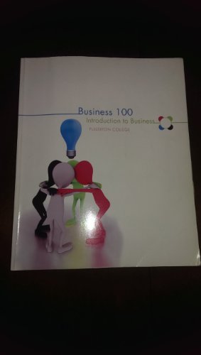 Stock image for Business 100 Introduction to Business Fullerton College for sale by Bulrushed Books