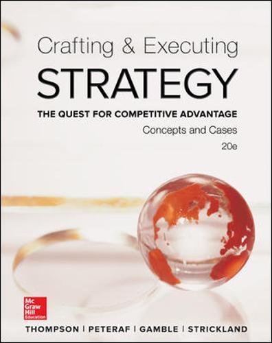 Beispielbild fr Crafting & Executing Strategy: The Quest for Competitive Advantage: Concepts and Cases (Crafting & Executing Strategy: Text and Readings) zum Verkauf von Indiana Book Company