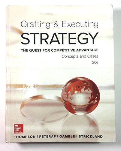 9780077720599: Crafting & Executing Strategy: The Quest for Competitive Advantage: Concepts and Cases (Crafting & Executing Strategy: Text and Readings)