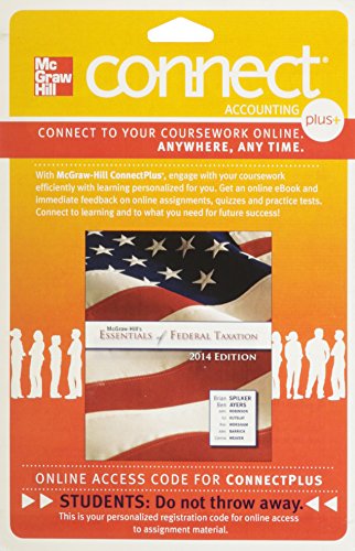 Connect Plus Accounting with LearnSmart 1 Semester Access Card for McGraw-Hill's Essentials of Federal Taxation, 2014 Edition (9780077720704) by Brian Spilker; Benjamin Ayers; John Robinson; Edmund Outslay; Ronald Worsham; John Barrick; Connie Weaver