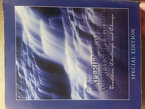 9780077729271: Experiencing the World's Religions, Tradition, Challenge, and Change By Michael Molloy. Special Edition