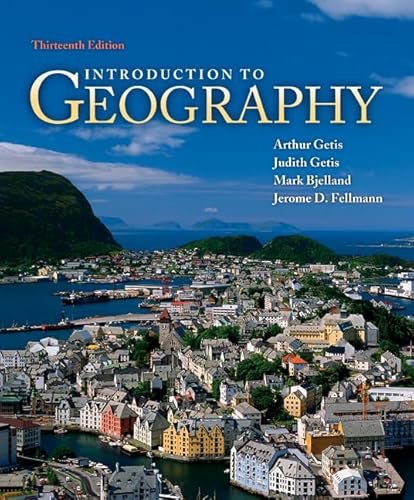 Loose Leaf Version for Intro Geography (9780077754808) by Getis, Arthur; Getis, Judith; Bjelland, Mark; Fellmann, Jerome