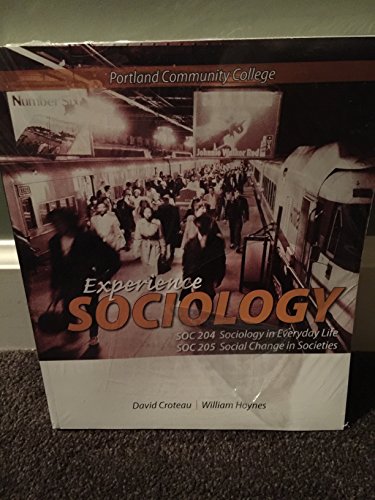 Stock image for Experience Sociology Soc 204 Everyday Life and Soc 205 Change in Societies (Portland Community college edition) for sale by ThriftBooks-Atlanta