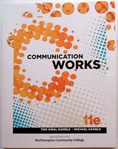 Stock image for Communication Works: Special Edition for Northampton Community College for sale by ThriftBooks-Atlanta