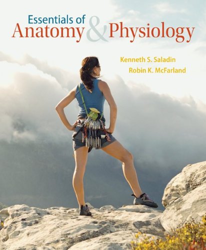 Essentials of Anatomy & Physiology with Connect Plus Access Card (9780077771508) by Saladin, Kenneth; McFarland, Robin