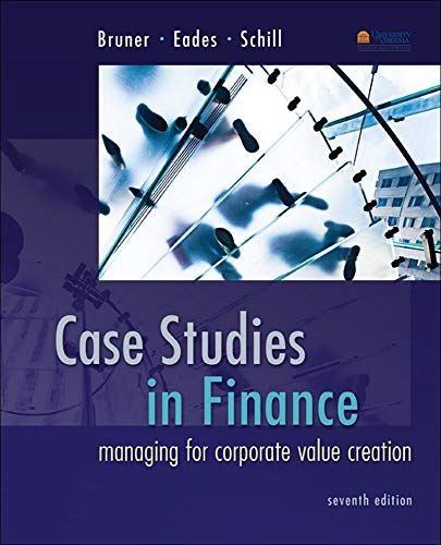 Beispielbild fr Case Studies in Finance: Managing for Corporate Value Creation (Mcgraw-hill/Irwin Series in Finance, Insurance and Real Estate) zum Verkauf von Indiana Book Company