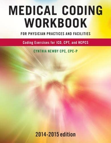 Stock image for Medical Coding Workbook for Physician Practices and Facilities 2014-2015 Edition for sale by BooksRun