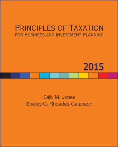 Principles of Taxation for Business and Investment Planning, 2015 Edition (9780077862329) by Jones, Sally; Rhoades-Catanach, Shelley