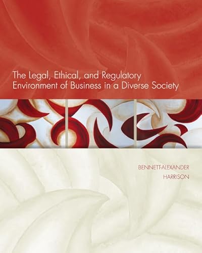 Loose-Leaf Legal, Ethical, & Regulatory Environment of Business in a Diverse Society with Connect Access Card (9780077863852) by Bennett-Alexander, Dawn; Hartman, Laura; Harrison, Linda