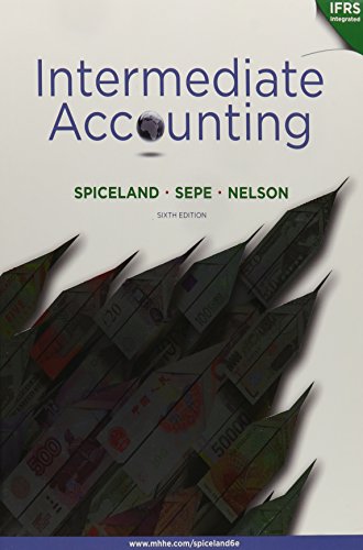 Intermediate Accounting (9780077943042) by Spiceland, J. David; Sepe, James; Volkman, Sarah