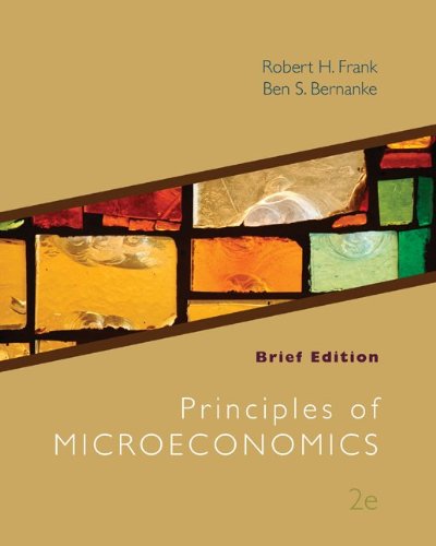 Principles of Microeconomics, Brief Edition with Connect Access Card (9780077971120) by Frank, Robert; Bernanke, Ben