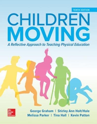 Stock image for Children Moving: A Reflective Approach to Teaching Physical Education for sale by BooksRun
