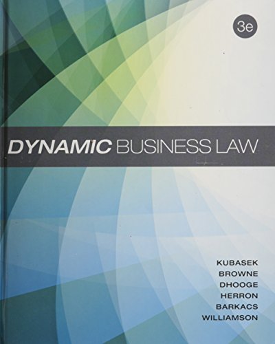 Stock image for Dynamic Business Law Kubasek, Nancy; Browne, M. Neil; Barkacs, Linda; Herron, Daniel; Williamson, Carrie and Dhooge, Lucien for sale by RUSH HOUR BUSINESS