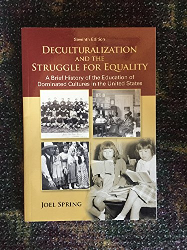 Beispielbild fr Deculturalization and the Struggle for Equality: A Brief History of the Education of Dominated Cultures in the United States zum Verkauf von BooksRun