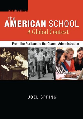 Stock image for The American School, A Global Context: From the Puritans to the Obama Administration for sale by SecondSale