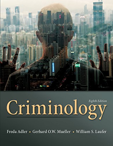 Criminology (9780078026423) by Adler, Freda; Laufer, William S; Mueller, Gerhard O. W