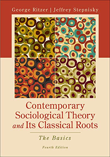 Contemporary Sociological Theory and Its Classical Roots: The Basics (9780078026782) by Ritzer, George; Stepnisky, Jeff