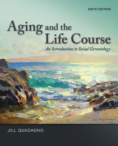 9780078026850: Aging and the Life Course: An Introduction to Social Gerontology