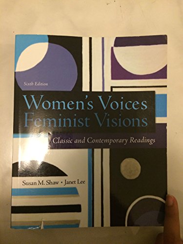 Beispielbild fr Women's Voices, Feminist Visions: Classic and Contemporary Readings zum Verkauf von Wonder Book