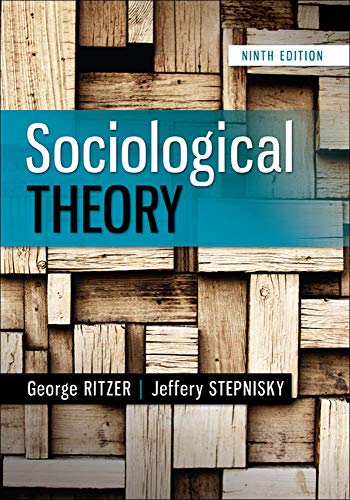 Sociological Theory, 9th Edition (9780078027017) by Ritzer, George; Stepnisky, Jeff