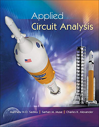 Applied Circuit Analysis (9780078028076) by Sadiku, Matthew; Musa, Sarhan; Alexander, Charles