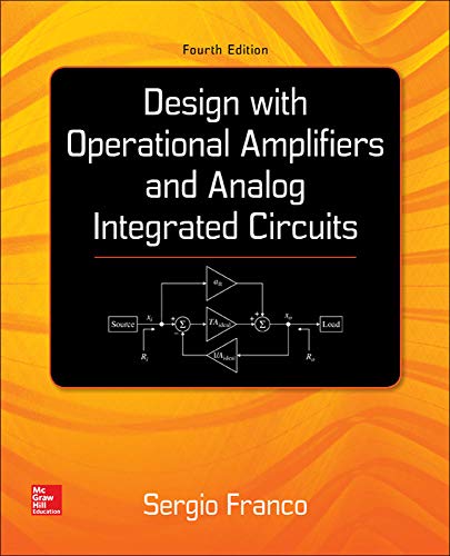 Beispielbild fr Design With Operational Amplifiers And Analog Integrated Circuits (McGraw-Hill Series in Electrical and Computer Engineering) zum Verkauf von BooksRun