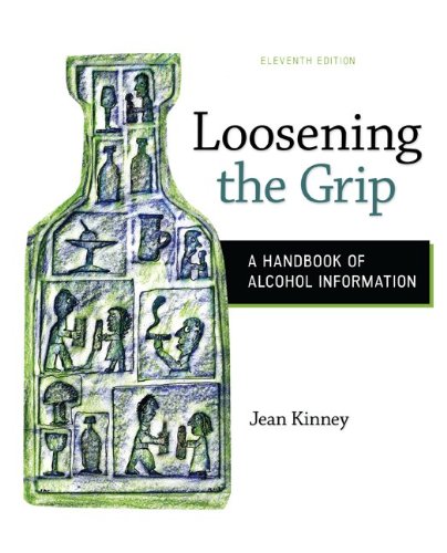 Stock image for Loosening the Grip: A Handbook of Alcohol Information for sale by SecondSale