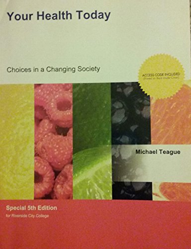 Stock image for Your Health Today : Choices in a Changing Society for sale by Better World Books: West