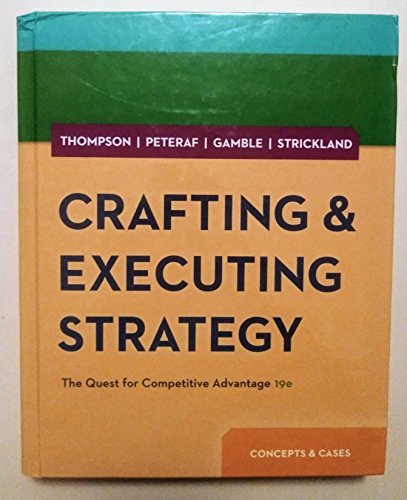 Imagen de archivo de Crafting Executing Strategy: The Quest for Competitive Advantage: Concepts and Cases a la venta por Goodwill