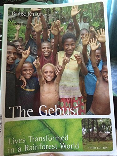 Stock image for The Gebusi: Lives Transformed in a Rainforest World Third Edition for sale by Ergodebooks