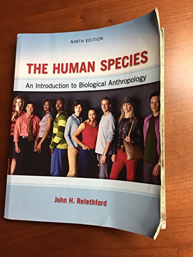 Stock image for The Human Species: An Introduction to Biological Anthropology, 9th Edition for sale by SecondSale