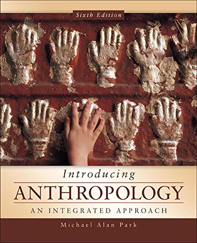 Stock image for Introducing Anthropology: An Integrated Approach for sale by BooksRun