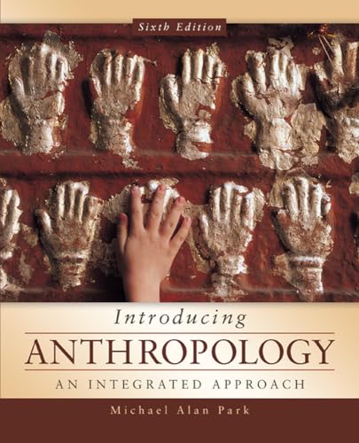 9780078035067: Introducing Anthropology: An Integrated Approach