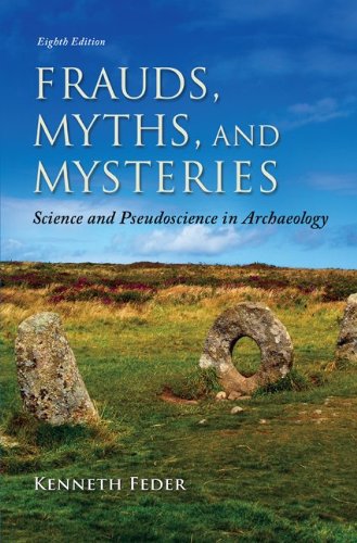 Beispielbild fr Frauds, Myths, and Mysteries: Science and Pseudoscience in Archaeology zum Verkauf von Better World Books
