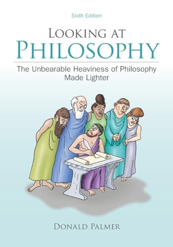 Stock image for Looking At Philosophy: The Unbearable Heaviness of Philosophy Made Lighter for sale by BooksRun