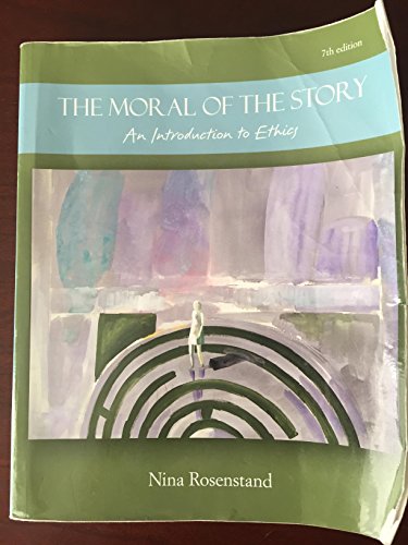 Imagen de archivo de The Moral of the Story: An Introduction to Ethics a la venta por BooksRun