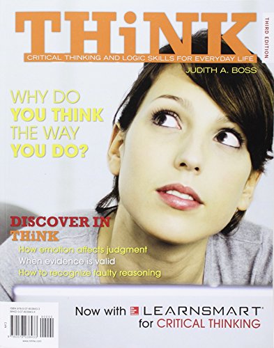 9780078038433: Think: Critical Thinking and Logic Skills for Everyday Life