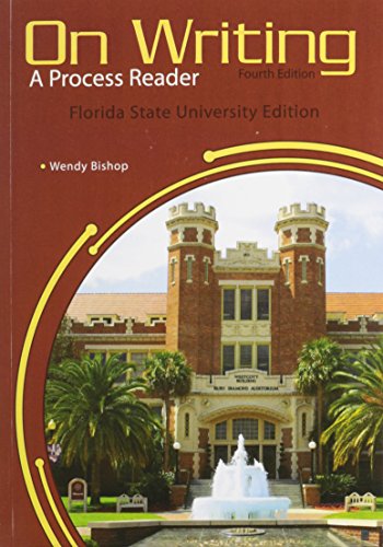 Stock image for On Writing: A Process Reader, Fourth Edition. (Florida State University Edition) for sale by Better World Books