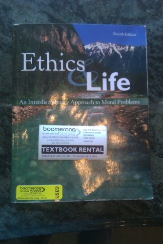 Stock image for Ethics & Life Fourth Edition (An Interdisciplinary Approach to Moral Problems) for sale by Jenson Books Inc