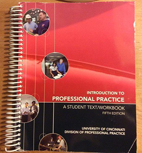 Stock image for Introduction to Professional Practice: A Student Text/Workbook, 5e, University of Cincinnati for sale by HPB-Red