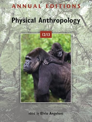 Stock image for Annual Editions: Physical Anthropology 12/13 Annual Editions: Physical Anthropology 12/13 for sale by ThriftBooks-Dallas