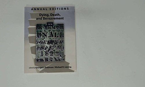 Imagen de archivo de Annual Editions: Dying, Death, and Bereavement 13/14 a la venta por BooksRun